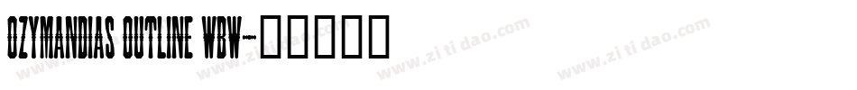 Ozymandias Outline WBW字体转换